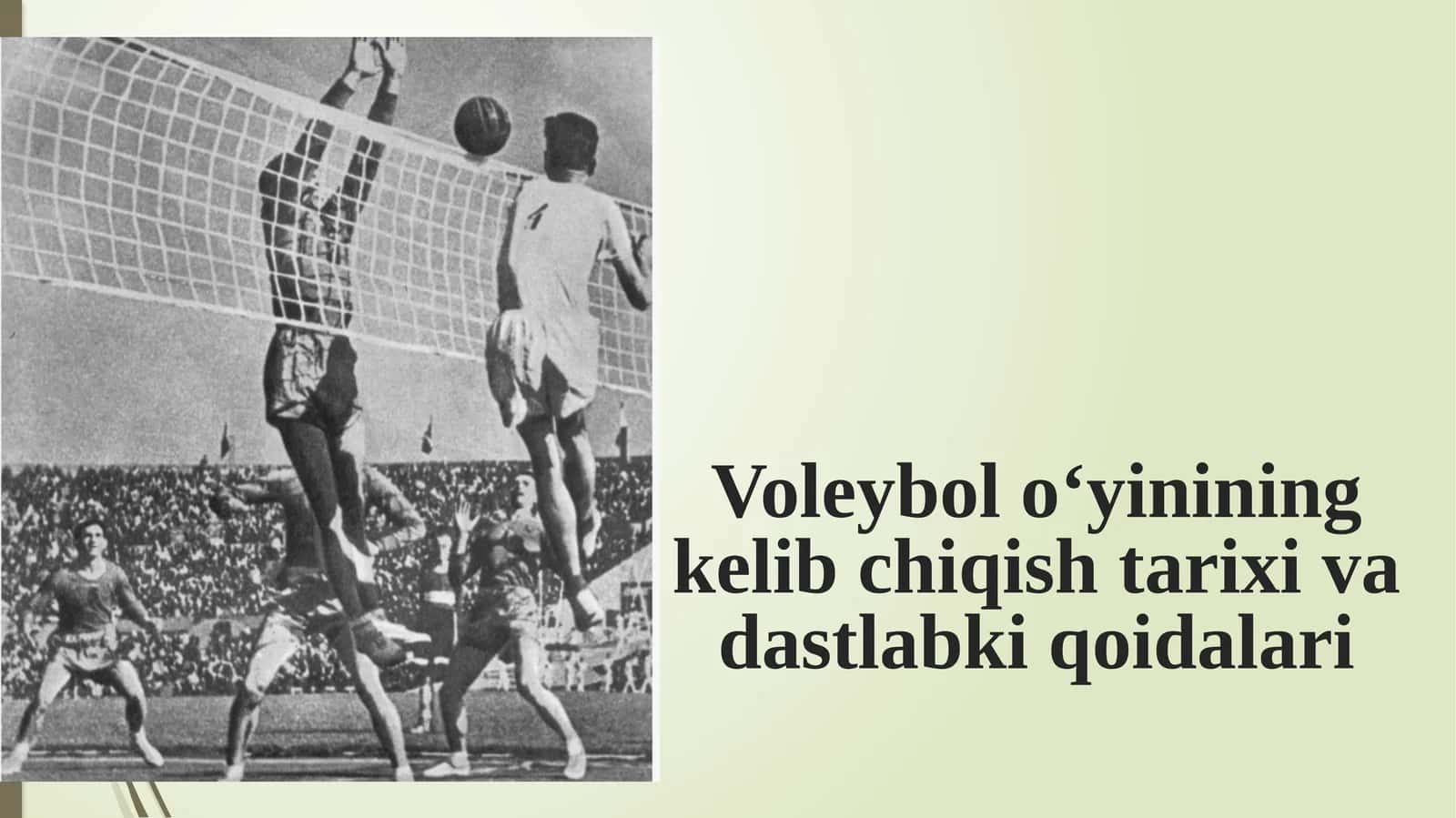 Voleybol o‘yinining kelib chiqish tarixi va dastlabki qoidalari