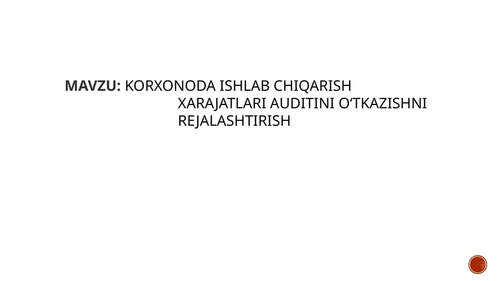 Ishlabchiqarish xarajatlari auditini oʻtkazish nirejalashtirish