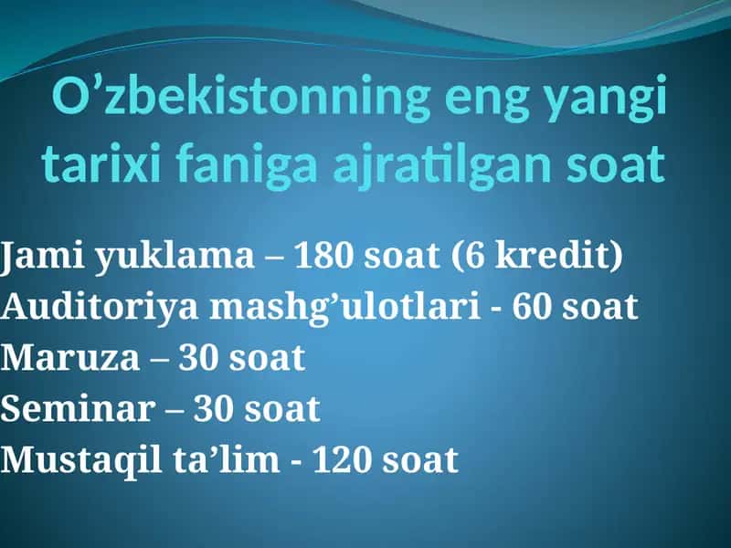 “O‘zbekistonning eng yangi tarixi” о‘quv fanining predmeti, maqsadi va vazifalari, nazariy-metodologik tamoyillari.