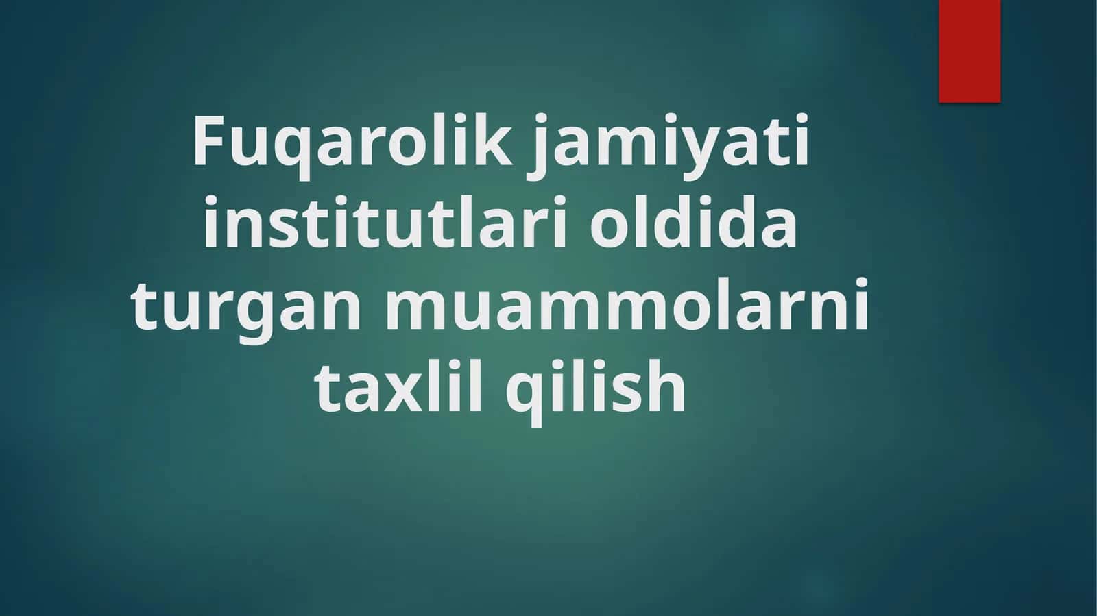 Fuqarolik jamiyati institutlari oldida turgan muammolarni taxlil qilish