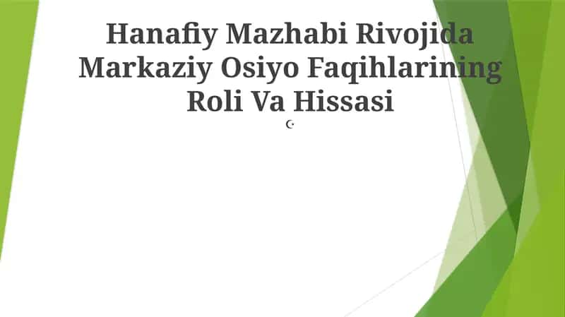 Hanafiy Mazhabi Rivojida Markaziy Osiyo Faqihlarining Roli Va Hissasi