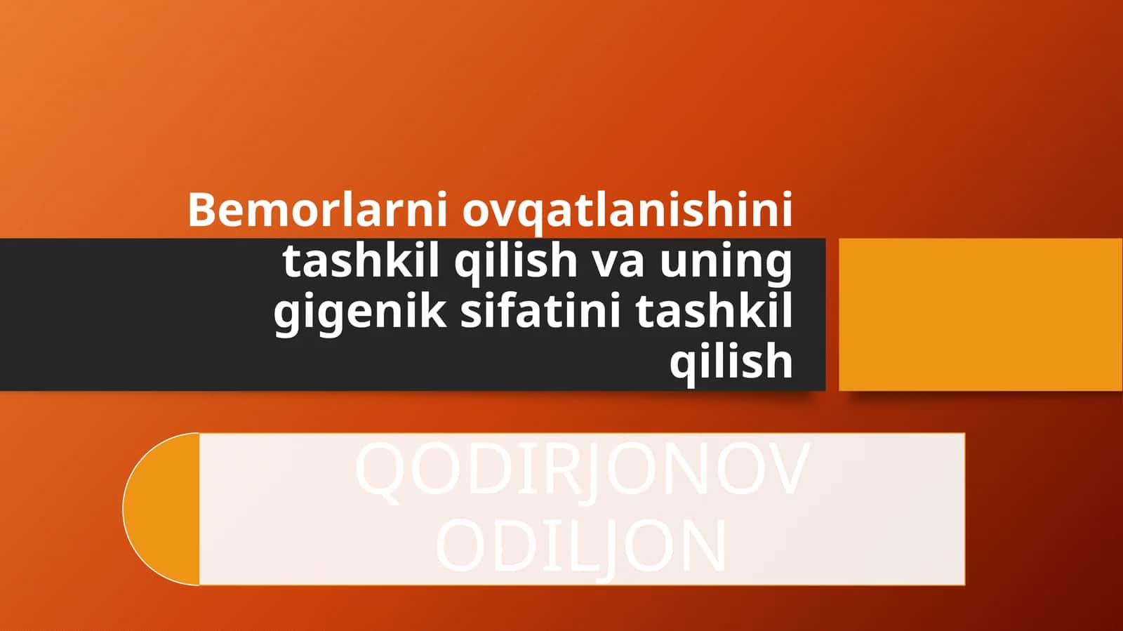 Bemorlarni ovqatlanishini tashkil qilish va uning gigiyenik sifatini tashkil qilish