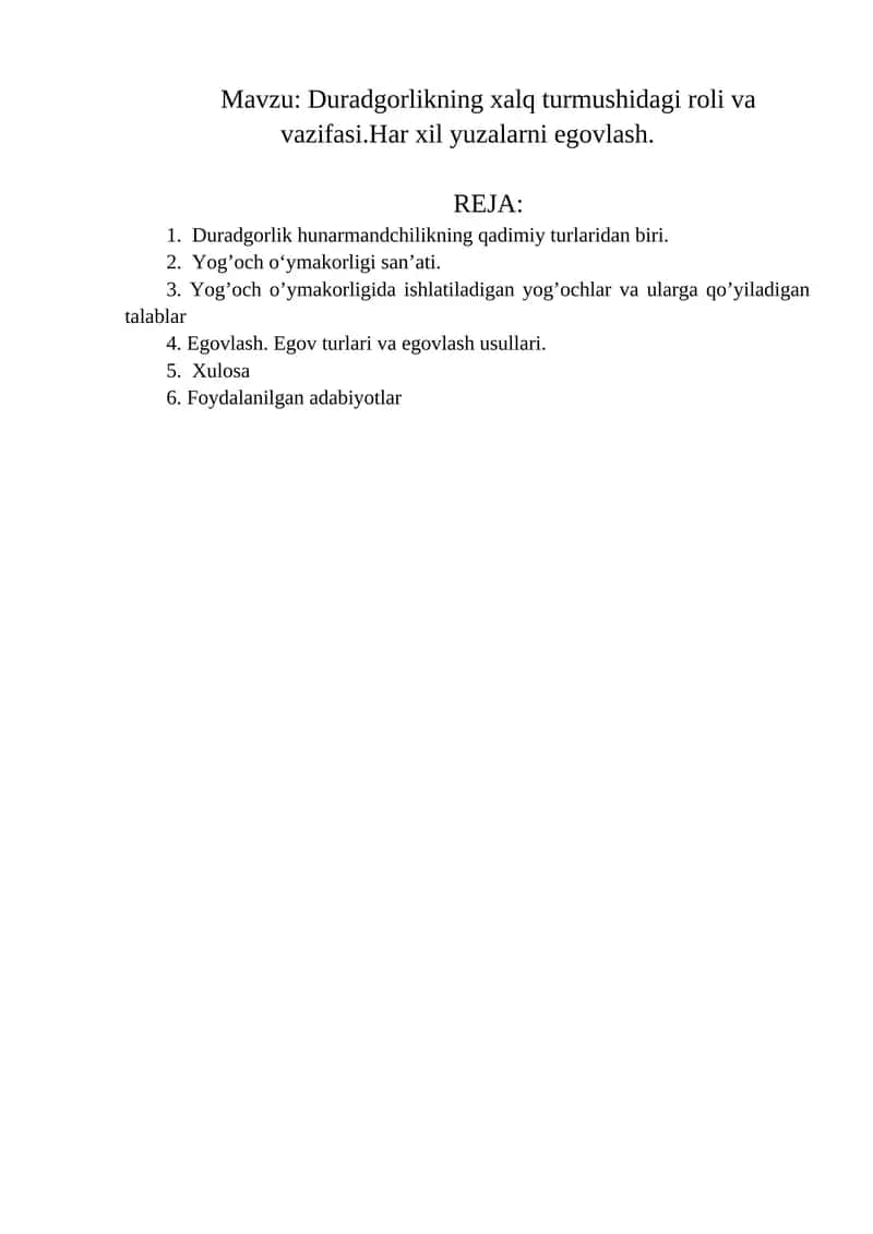 Duradgorlikning xalq turmushidagi roli va vazifasi.Har xil yuzalarni egovlash