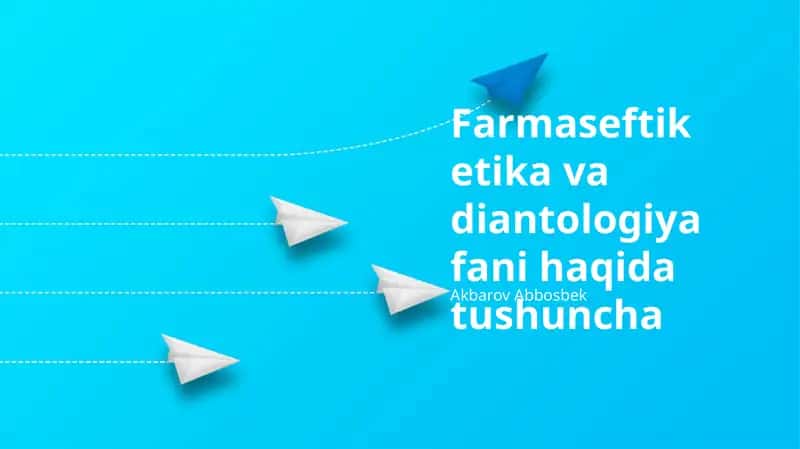 Farmasevtik etika va diantologiya fani haqida tushuncha