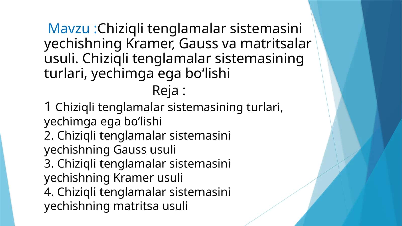 Chiziqli tenglamalar sistemasini yechishning Kramer, Gauss va matritsalar usuli