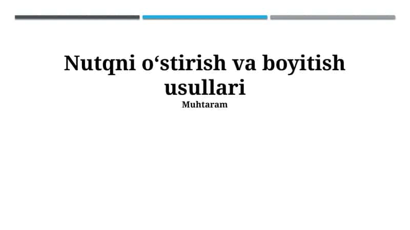 Nutqni o‘stirish va boyitish usullari