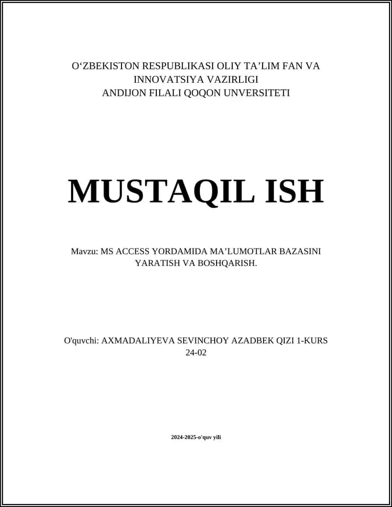 MS ACCESS YORDAMIDA MA’LUMOTLAR BAZASINI YARATISH VA BOSHQARISH