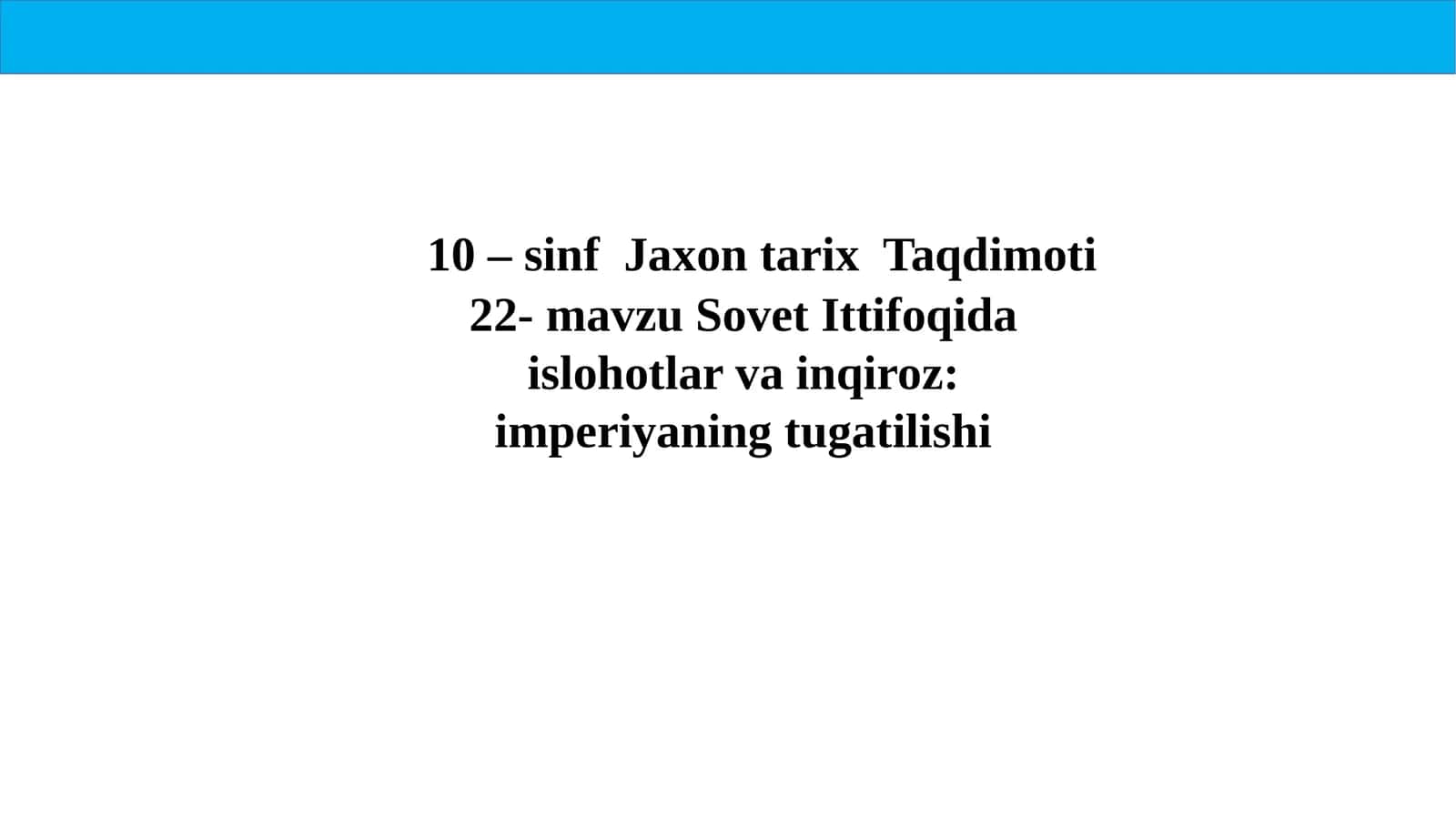 10 –sinf Jaxon tarix Taqdimoti