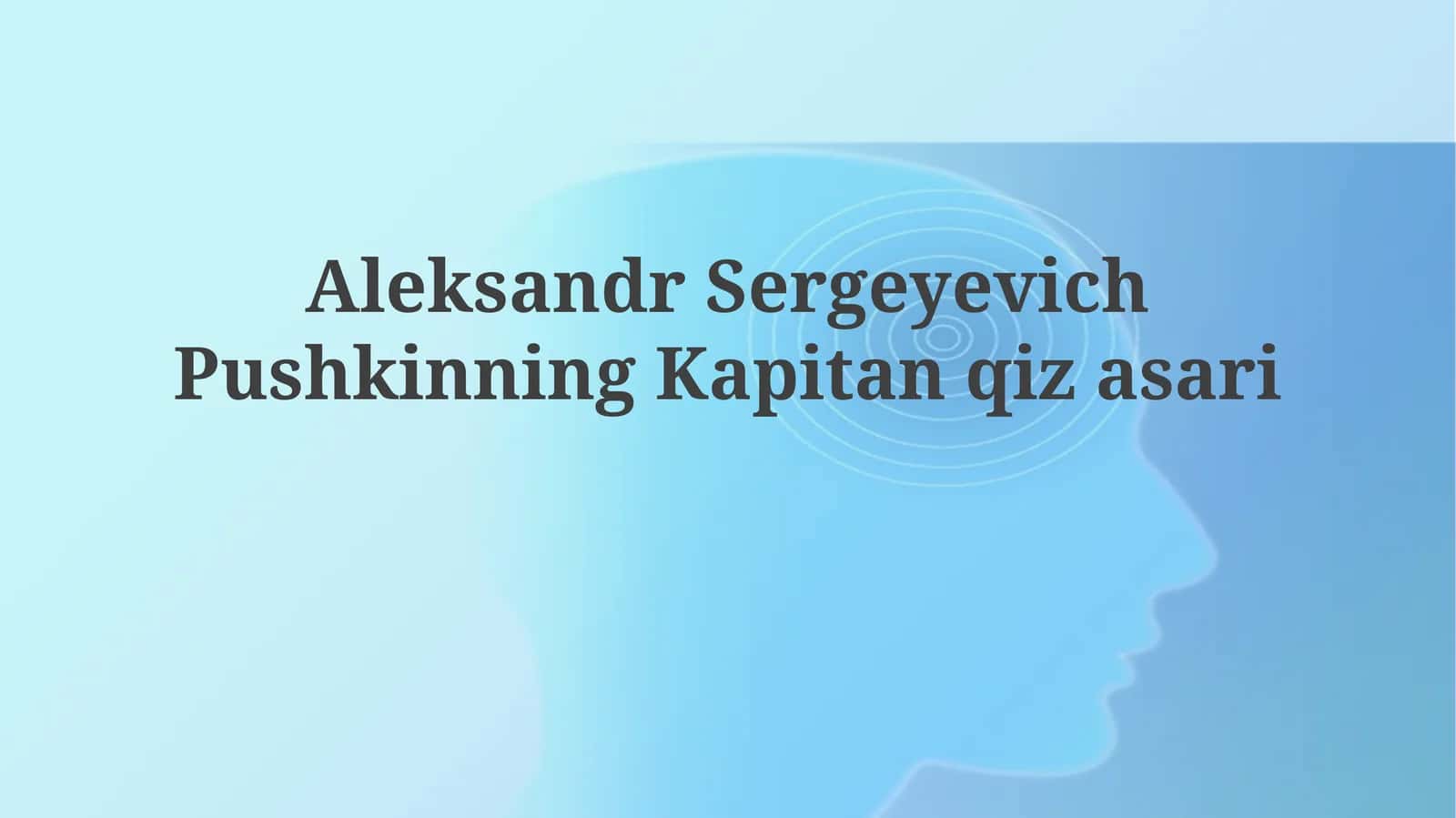 Aleksandr Sergeyevich Pushkinning Kapitan qizasari