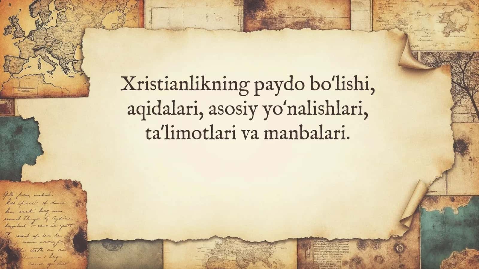 Xristianlikning paydo bo‘lishi, aqidalari, asosiy yo‘nalishlari, taʼlimotlari va manbalari.