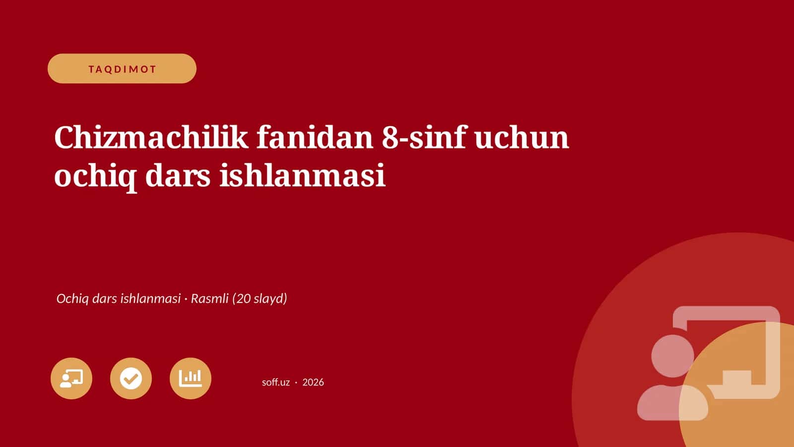 Chizmachilik fanidan 8-sinf uchun ochiq dars ishlanmasi