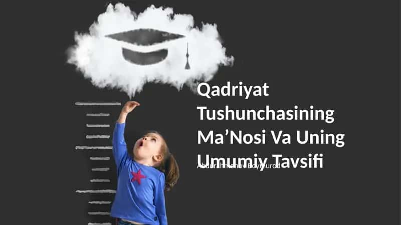 Qadriyat Tushunchasining MaʼNosi Va Uning Umumiy Tavsifi