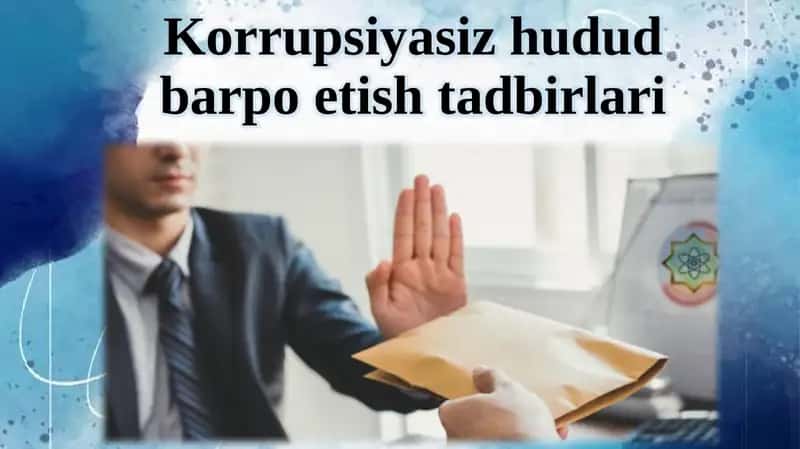 Korrupsiyasiz hudud barpo etish tadbirlari