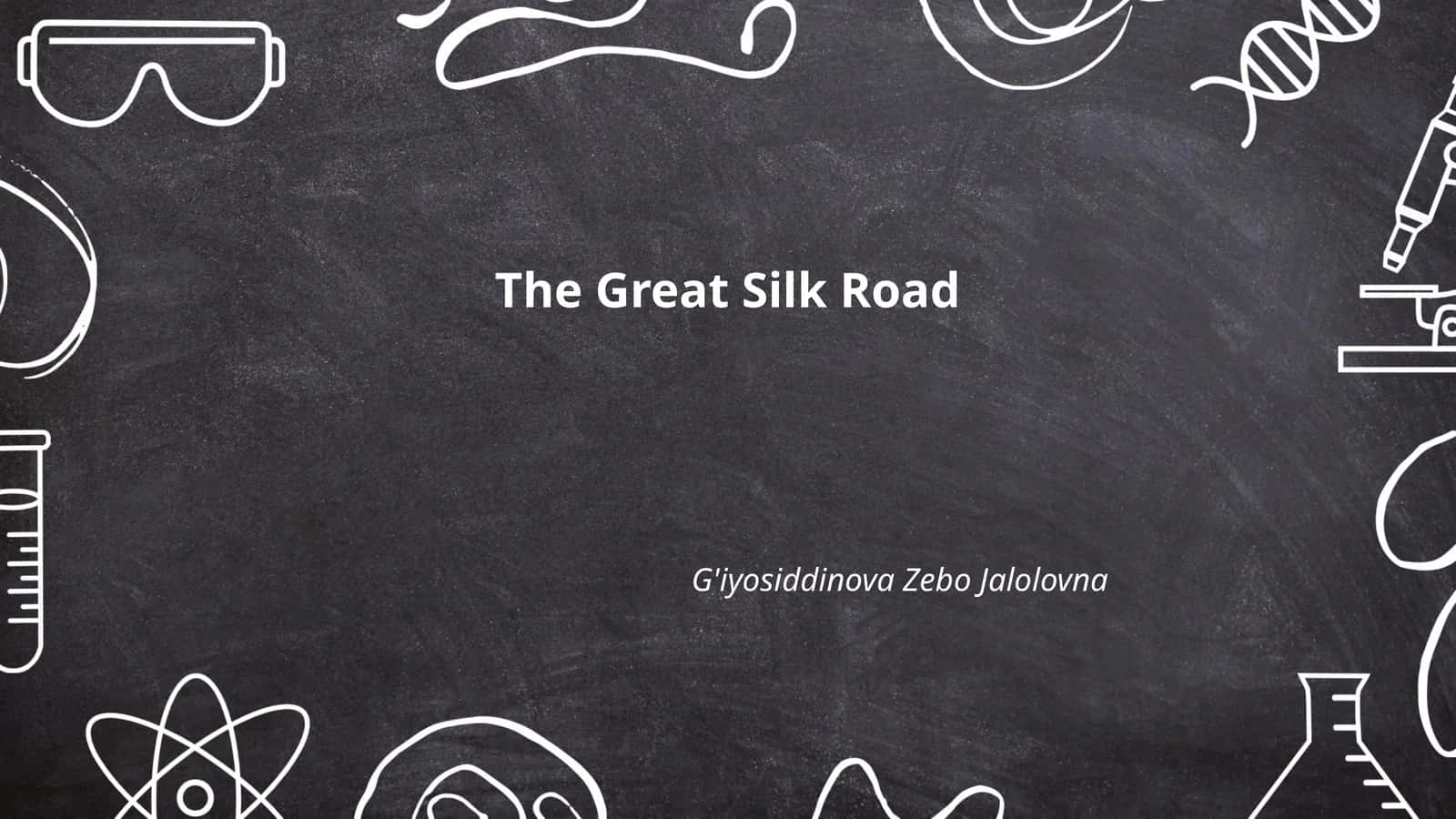 The Great Silk Road