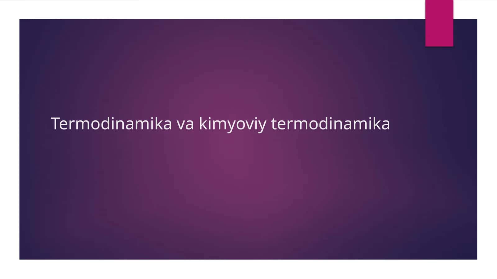 Termodinamika va kimyoviy termodinamika
