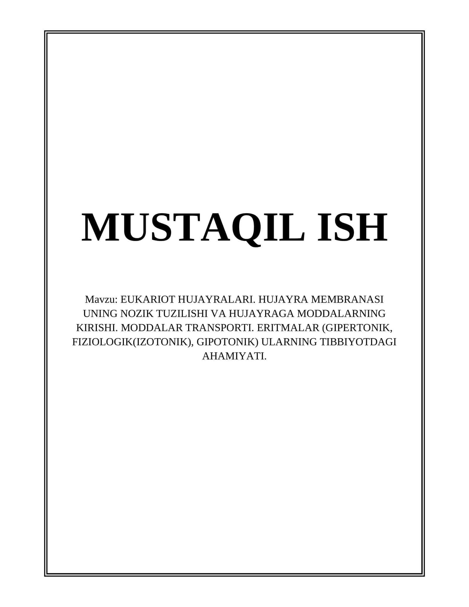 Eukariot hujayralari. Hujayra membranasi uning nozik tuzilishi va hujayraga moddalar kirishi