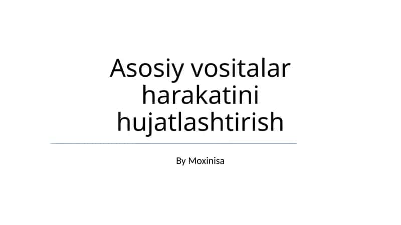 Asosiy Vositalar Harakatini Hujjatlashtirish