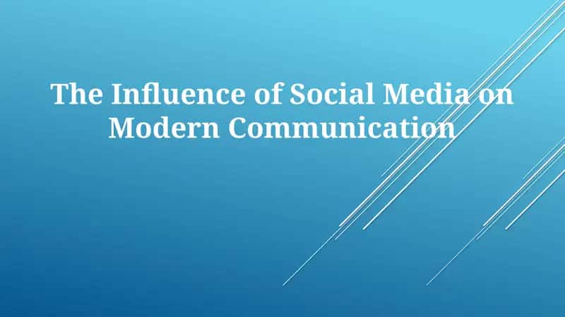 The Influence of Social Media on Modern Communication