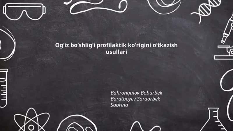 Ogʻiz boʻshligʻi profilaktik koʻrigini oʻtkazish usullari