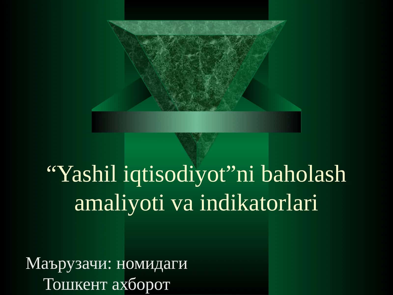 "Yashil iqtisodiyot"ni baholash amaliyoti va indikatorlari