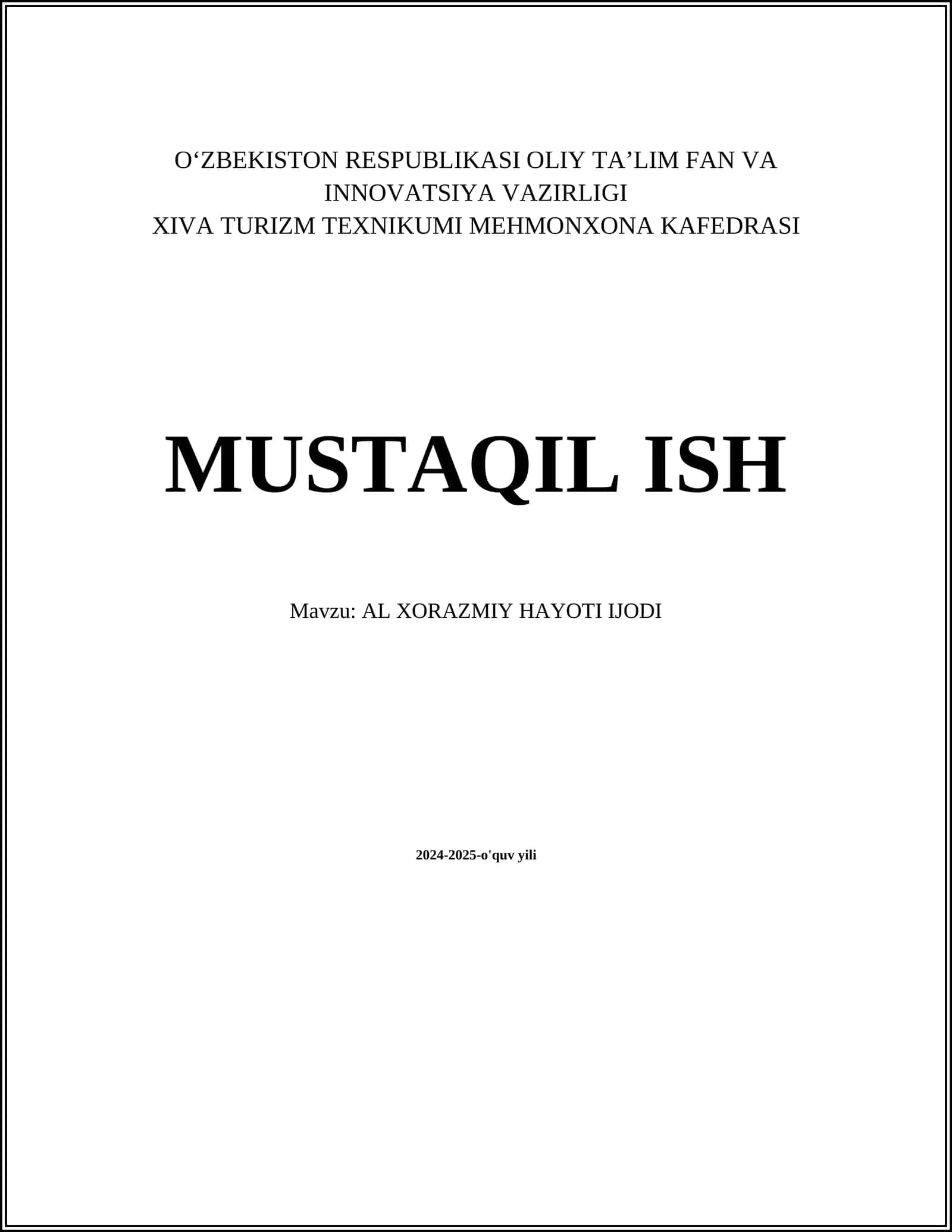 MUSTAQIL ISH Mavzu: AL XORAZMIY HAYOTI IJODI