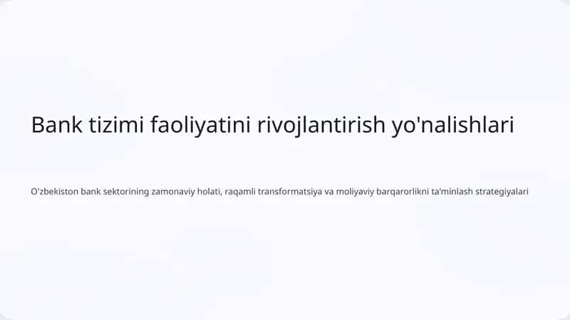 Bank tizimi faoliyatini rivojlantirish yo'nalishlari