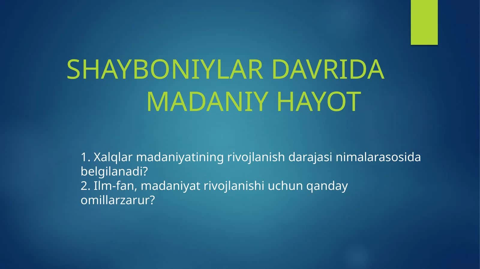 SHAYBONIYLAR DAVRIDA MADANIY HAYOT