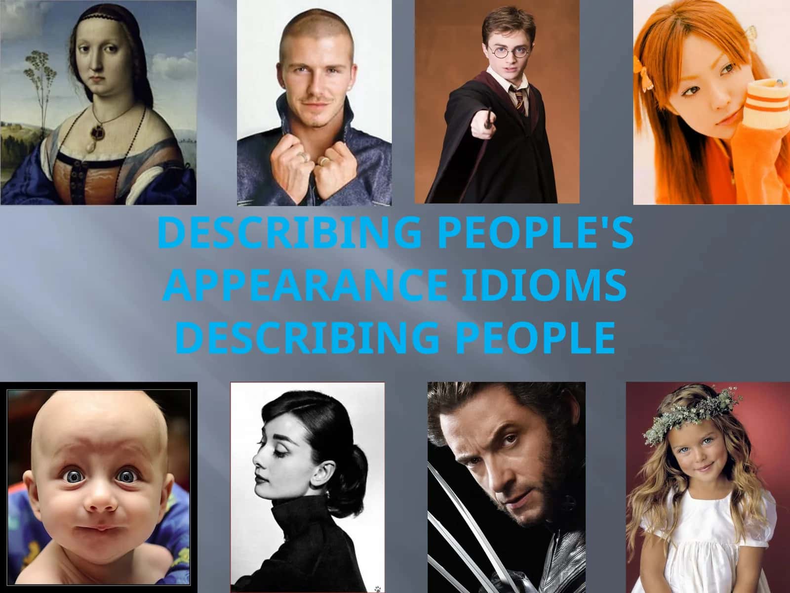 describing people's appearance idioms