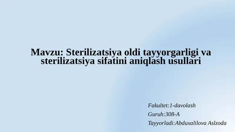 Sterilizatsiya oldi tayyorgarligi va sterilizatsiya sifatini aniqlash usullari