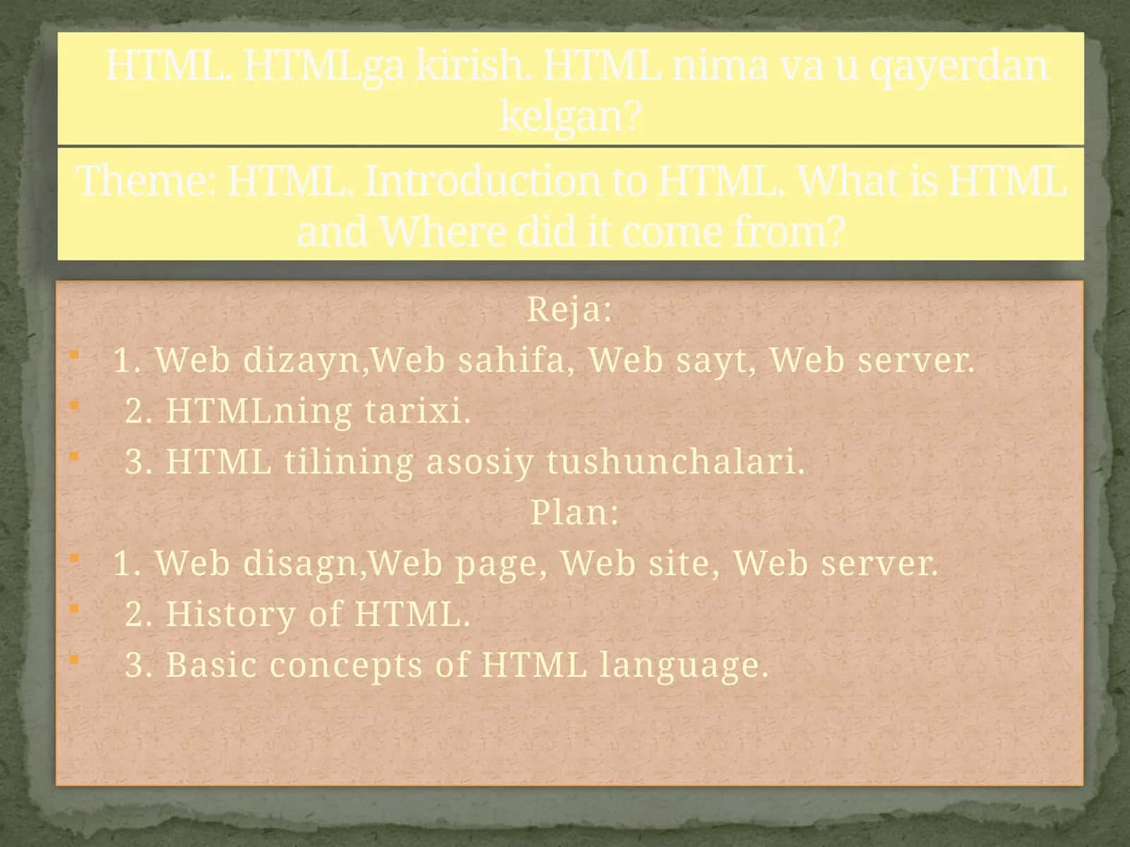 HTML. HTMLga kirish. HTML nima va u qayerdan kelgan?