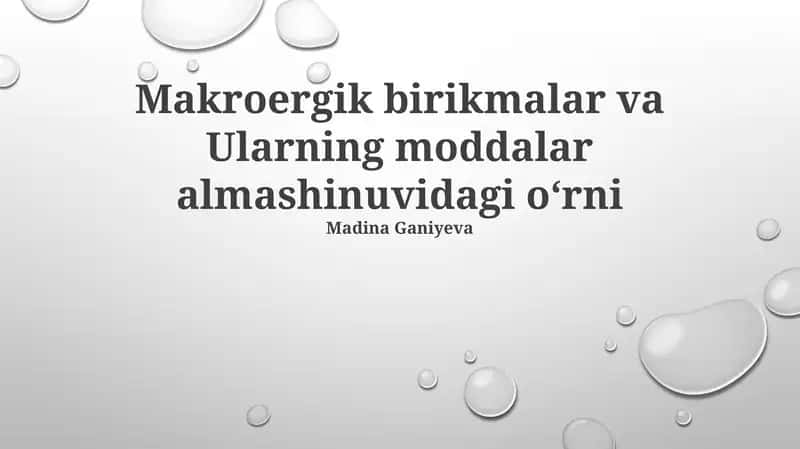 Makroergik birikmalar va Ularning moddalar almashinuvidagi oʻrni