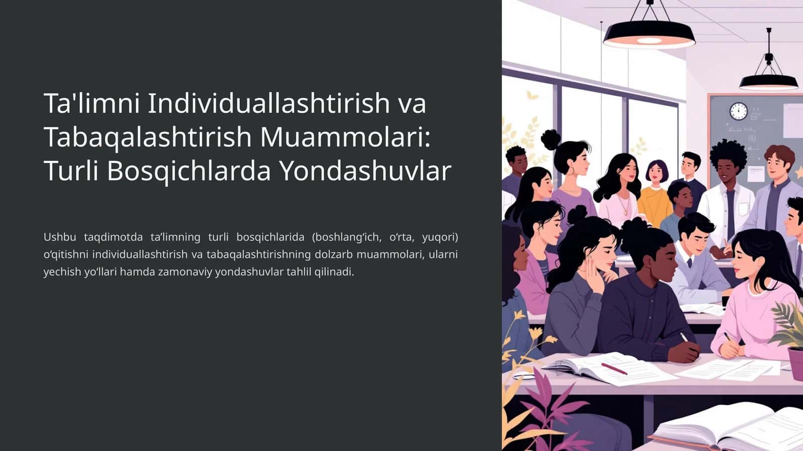 Ta'limni Individuallashtirish va Tabaqalashtirish Muammolari: Turli Bosqichlarda Yondashuvlar