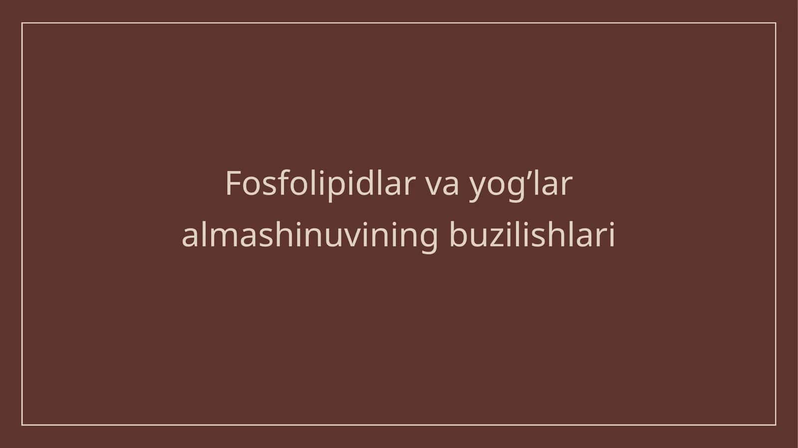 Fosfolipidlar va yog’lar almashinuvi buzilishlari