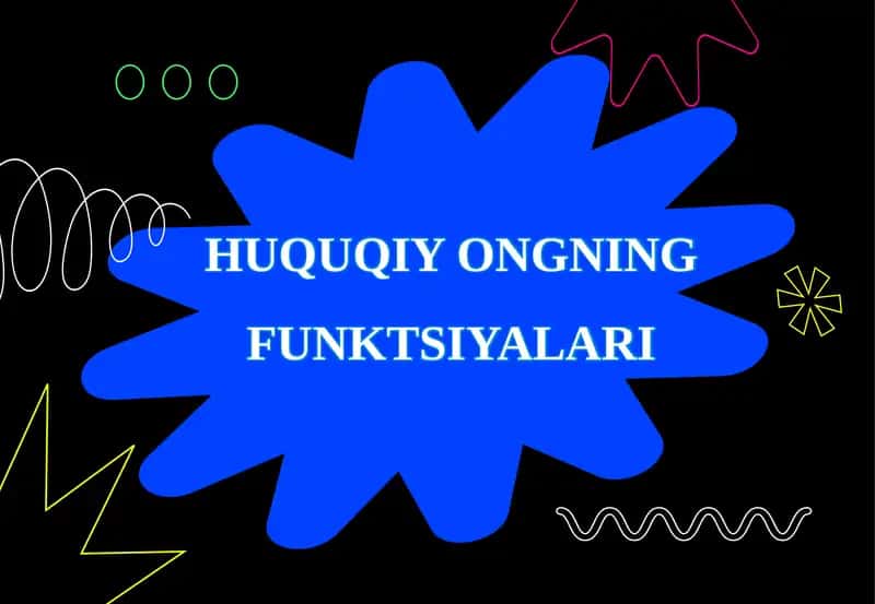 HUQUQIY ONGNING FUNKTSIYALARI