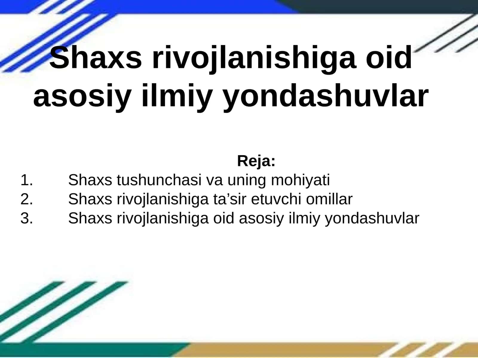 Shaxs rivojlanishiga oid asosiy ilmiy yondashuvlar