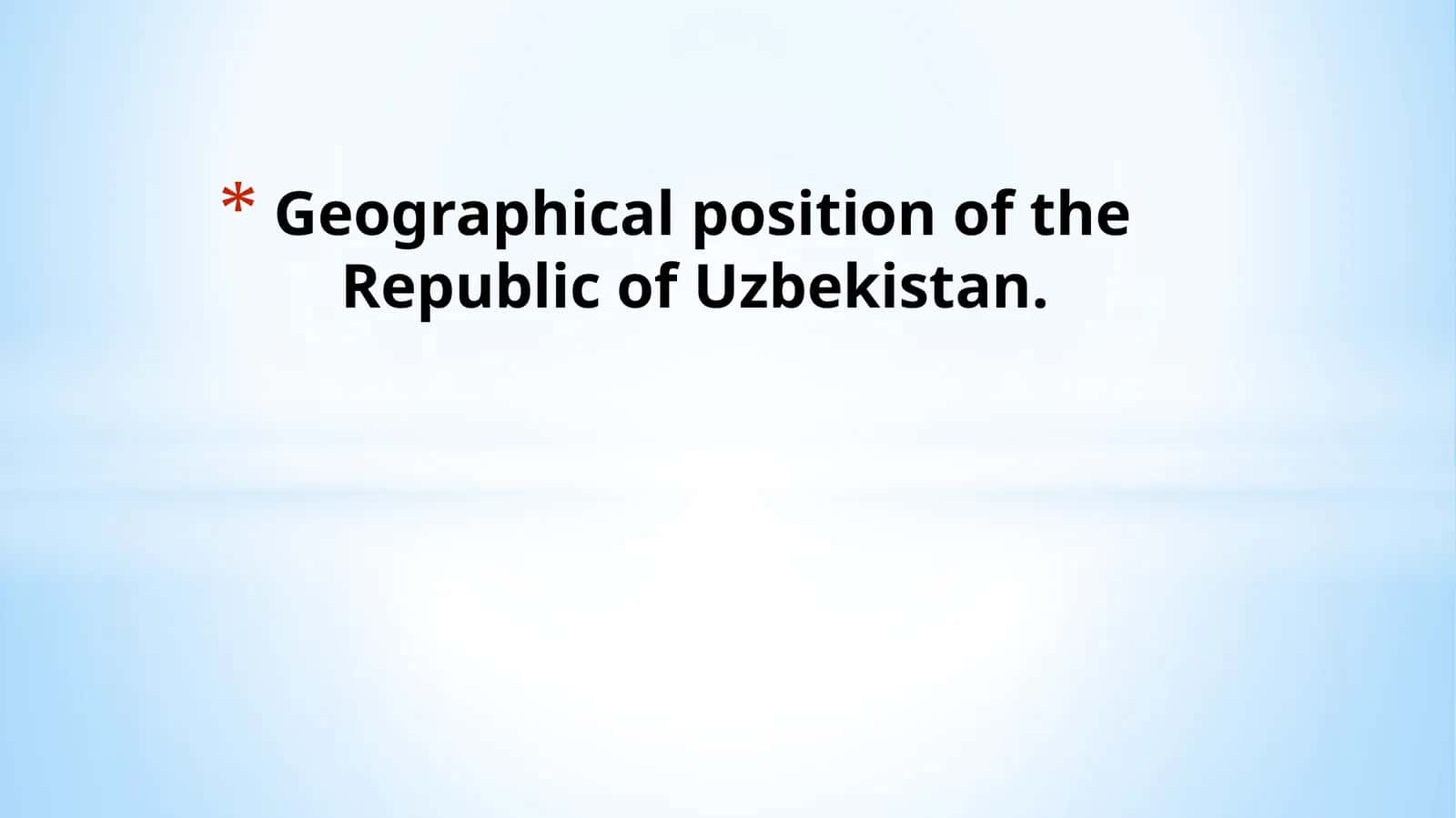 Geographical position of the Republic of Uzbekistan