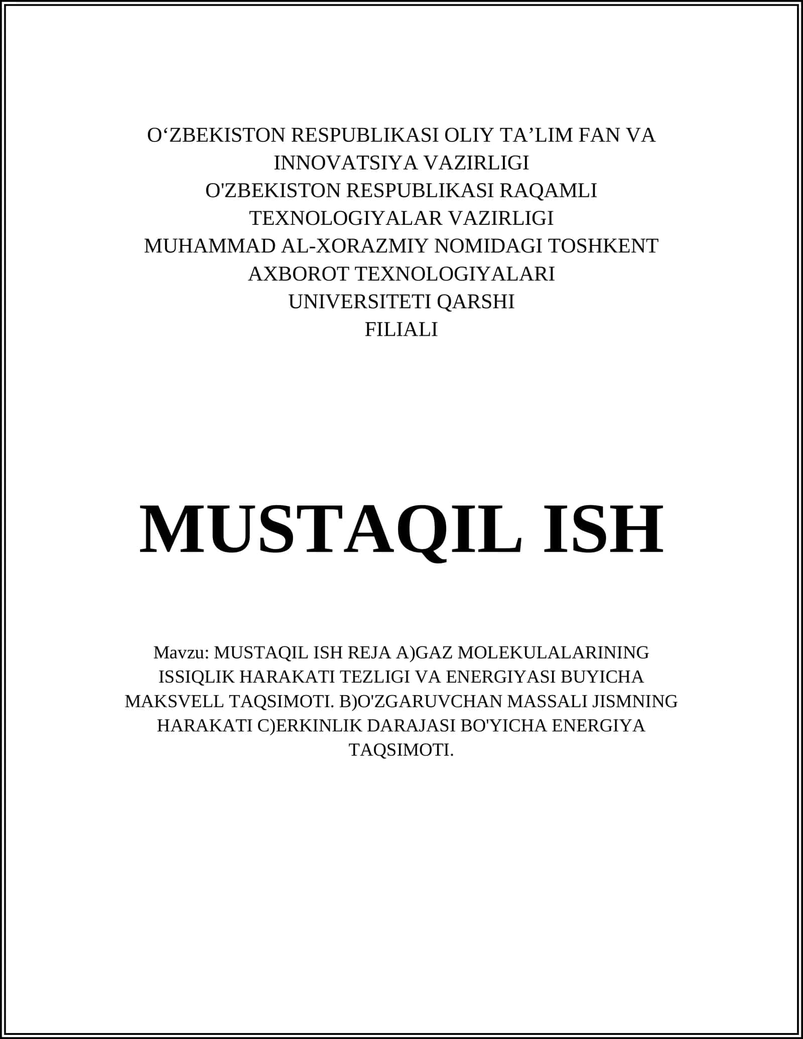 MUSTAQIL ISH REJA A)GAZ MOLEKULALARINING ISSIQLIK HARAKATI TEZLIGI VA ENERGIYASI BUYICHA MAKSVELL TAQSIMOTI