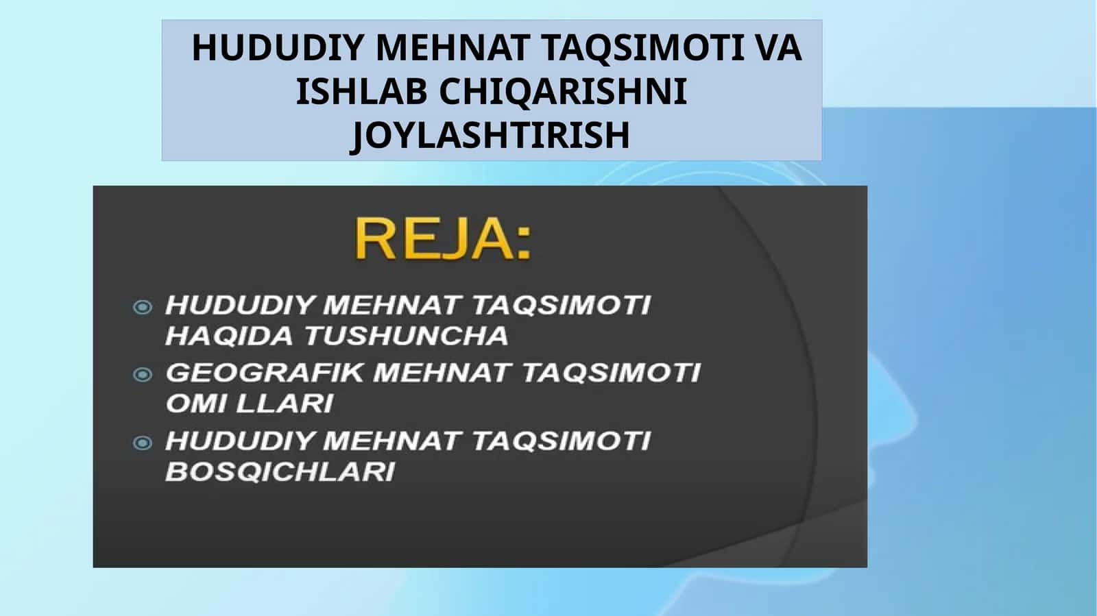 HUDUDIY MEHNAT TAQSIMOTI VA ISHLAB CHIQARISHNI JOYLASHTIRISH