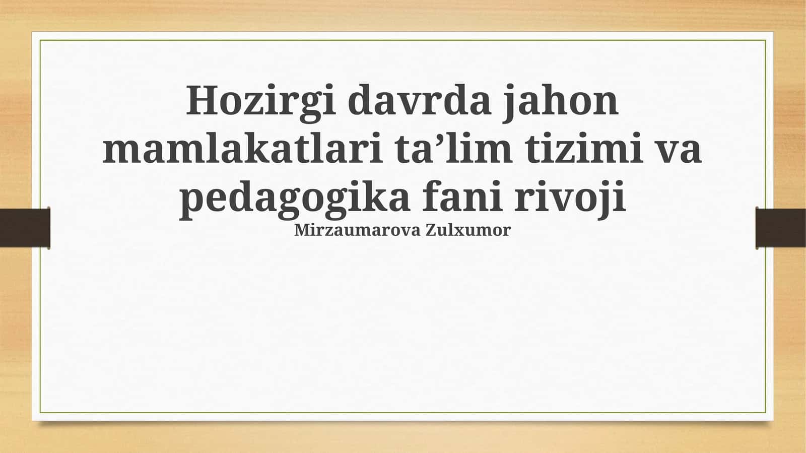 Hozirgi davrda jahon mamlakatlari ta’lim tizimi va pedagogika fani rivoji