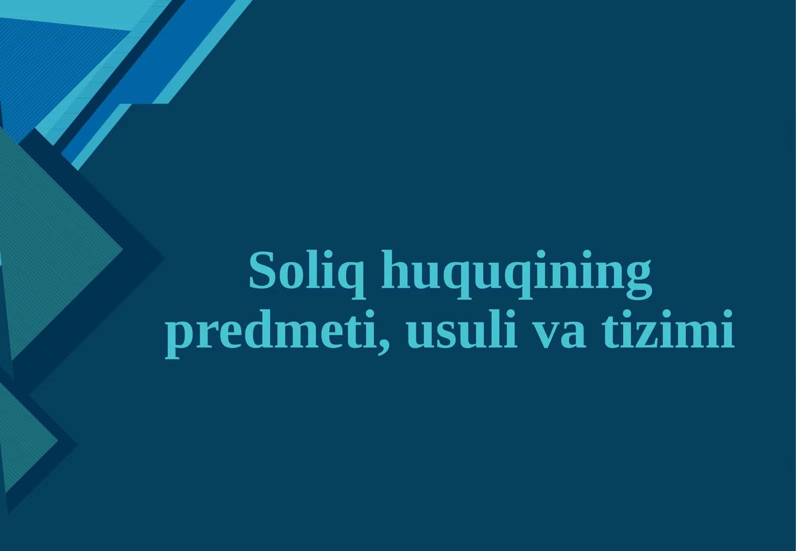 Soliq huquqining predmeti, usuli va tizimi