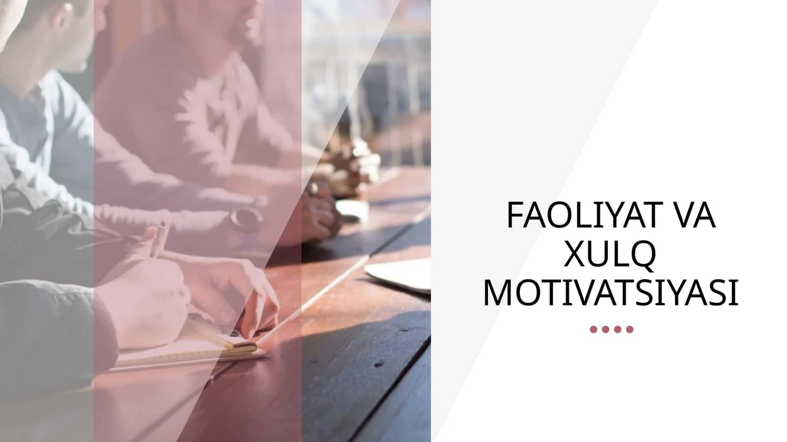 FAOLIYAT VA XULQ MOTIVATSIYASI