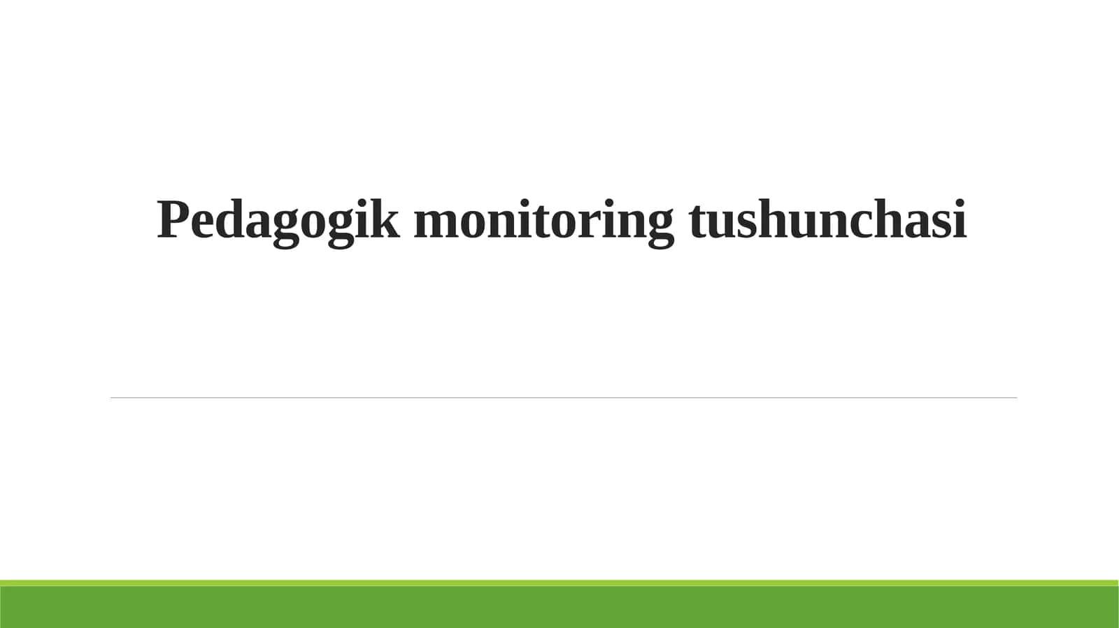 Pedagogikmonitoringtushunchasi