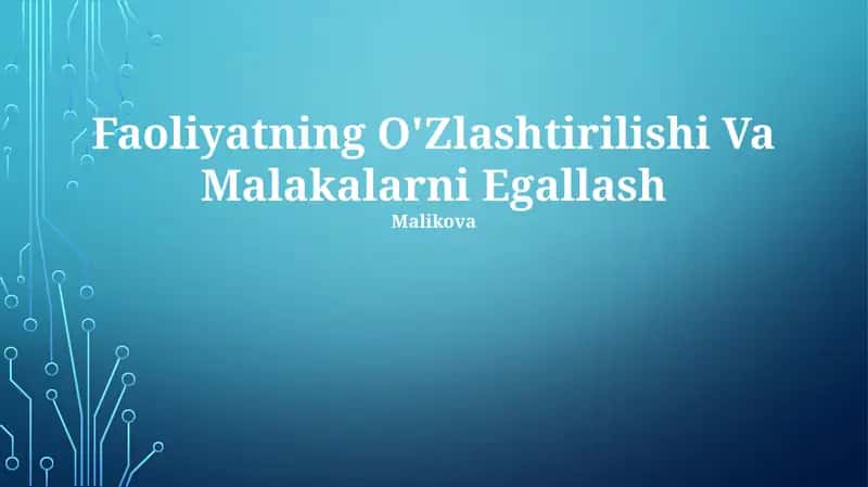 Faoliyatning O'Zlashtirilishi Va Malakalarni Egallash