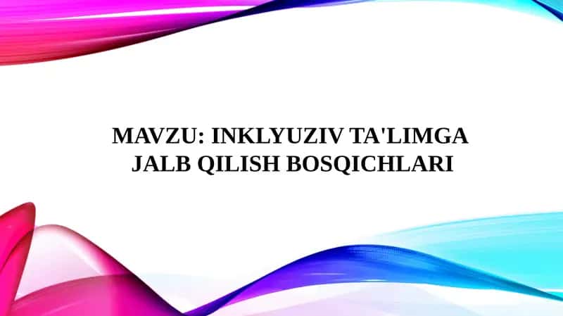 INKLYUZIV TA'LIMGA JALB QILISH BOSQICHLARI