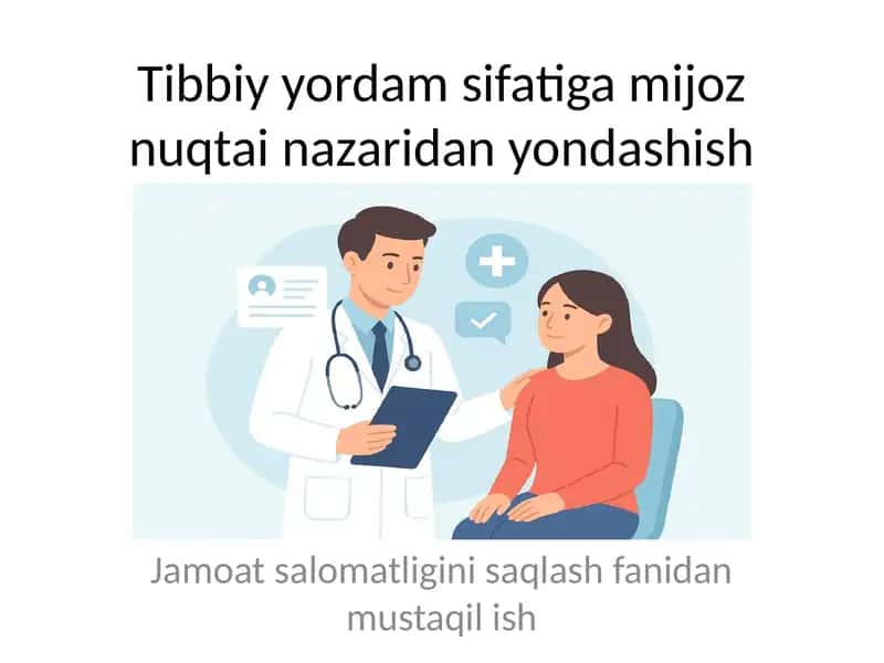 Tibbiy yordam sifatiga mijoz nuqtai nazaridan yondashish