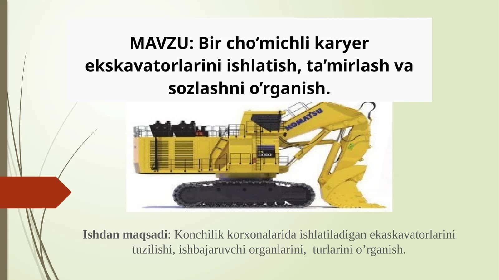 Bir cho’michli karyer ekskavatorlarini ishlatish, ta’mirlash va sozlashni o’rganish
