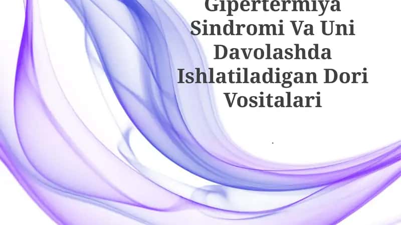 Gipertermiya Sindromi Va Uni Davolashda Ishlatiladigan Dori Vositalari
