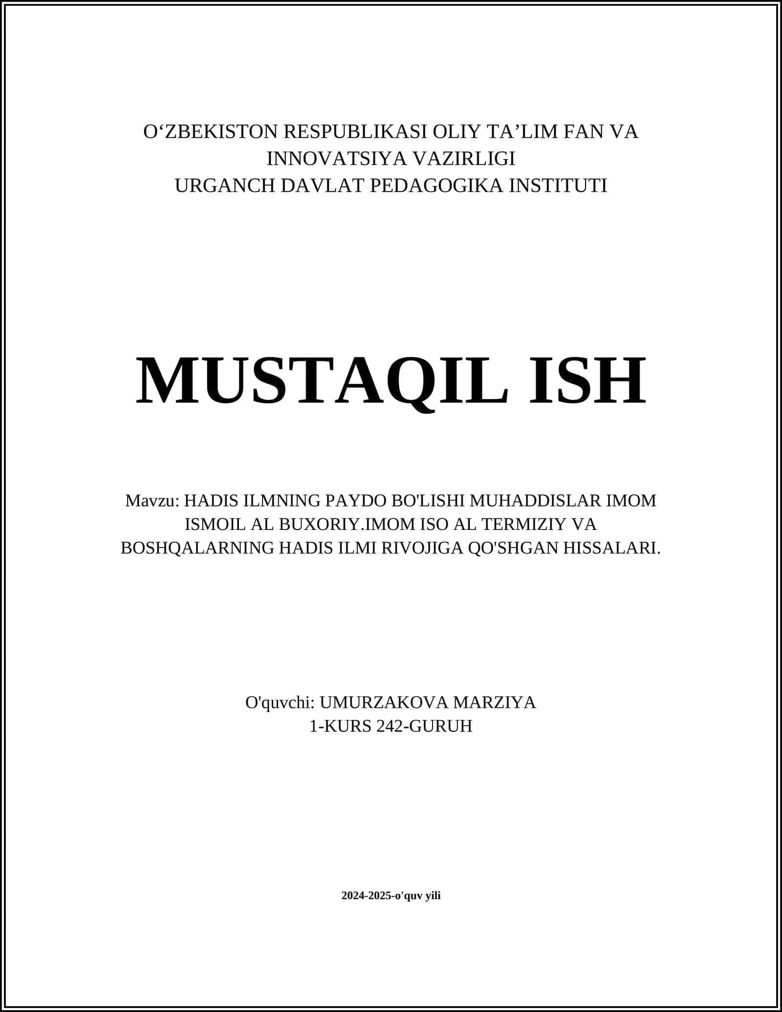 HADIS ILMNING PAYDO BO'LISHI MUHADDISLAR IMOM ISMOIL AL BUXORIY.IMOM ISO AL TERMIZIY VA BOSHQALARNING HADIS ILMI RIVOJIGA QO'SHGAN HISSALARI