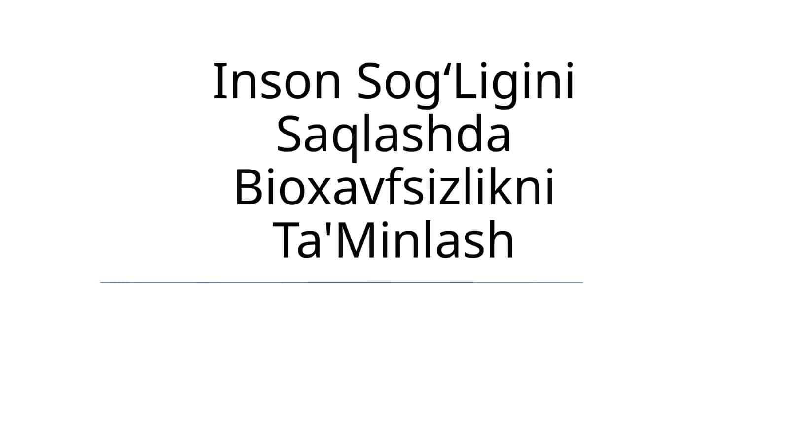 Inson SogʻLigini Saqlashda Bioxavfsizlikni Ta'Minlash