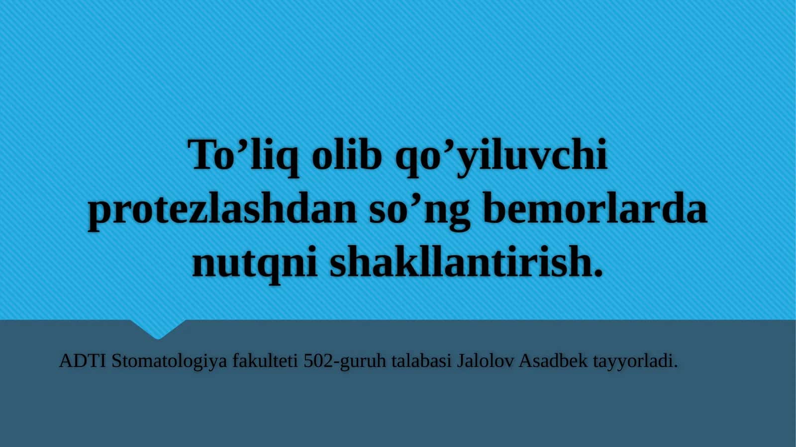 To’liq olib qo’yiluvchi protezlashdan so’ng bemorlarda nutqni shakllantirish.
